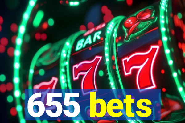 655 bets